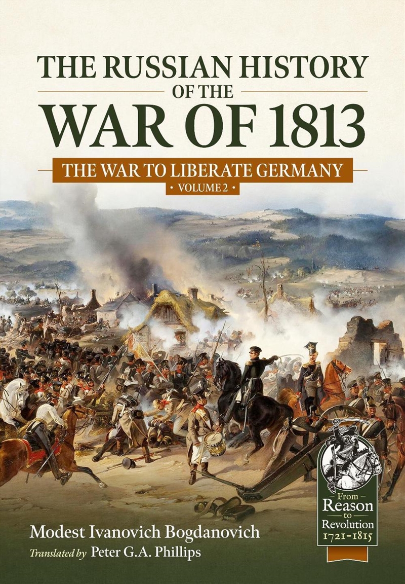 Russian History of the War of 1813 Volume 2: The War to Liberate Germany/Product Detail/Military