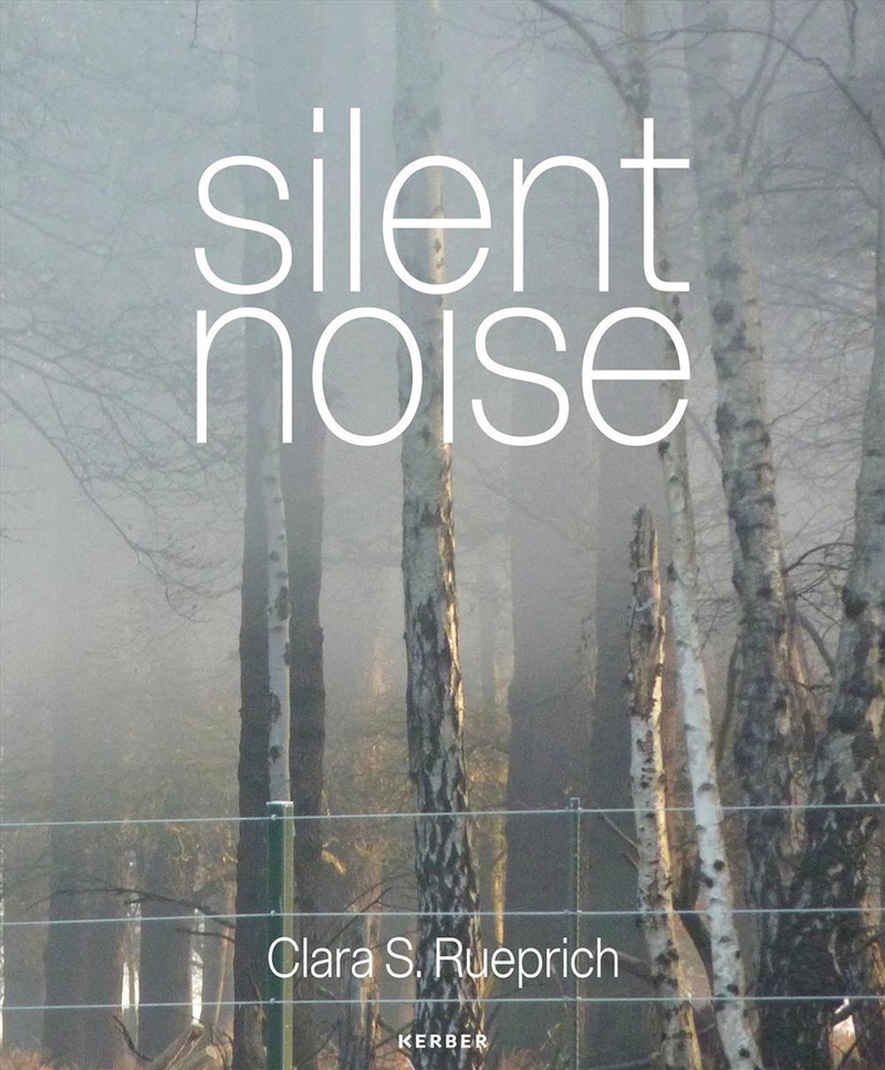 Silent Noise: Clara S. Rueprich/Product Detail/Photography