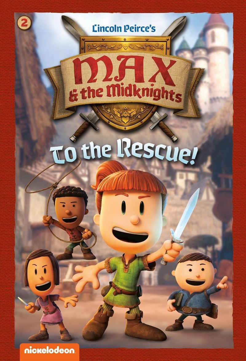 To The Rescue!: Book 2 (Nickelodeon: Max & The Midknights)/Product Detail/Childrens Fiction Books