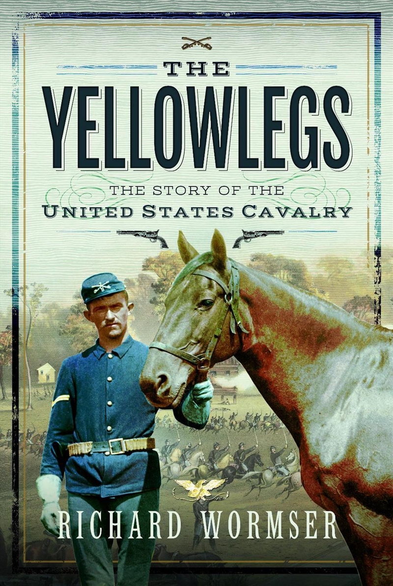 Yellowlegs: The Story of the United States Cavalry/Product Detail/Military