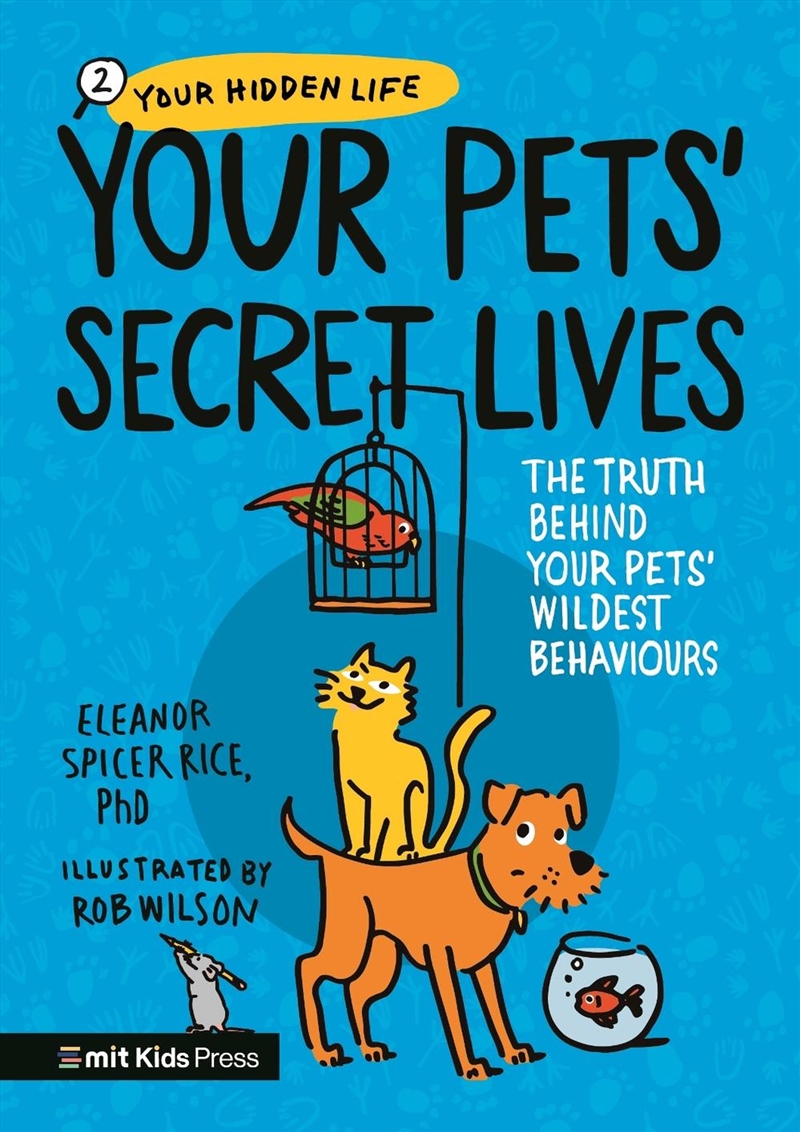 Your Pets’ Secret Lives: The Truth Behind Your Pets' Wildest Behaviours/Product Detail/Animals & Nature