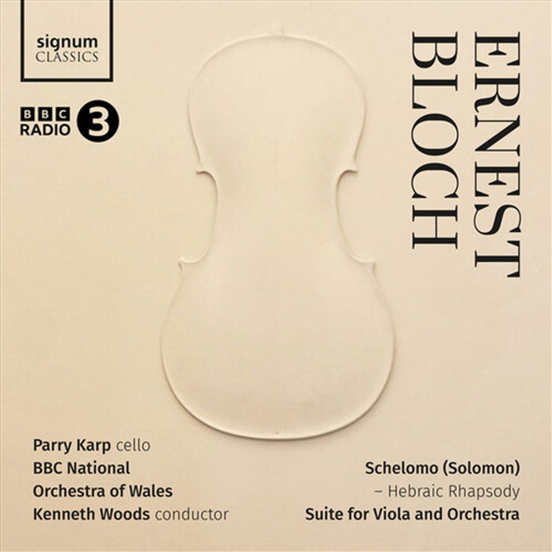 Ernest Bloch: Schelomo - Hebraic Rhapsody Suite Fo/Product Detail/Classical