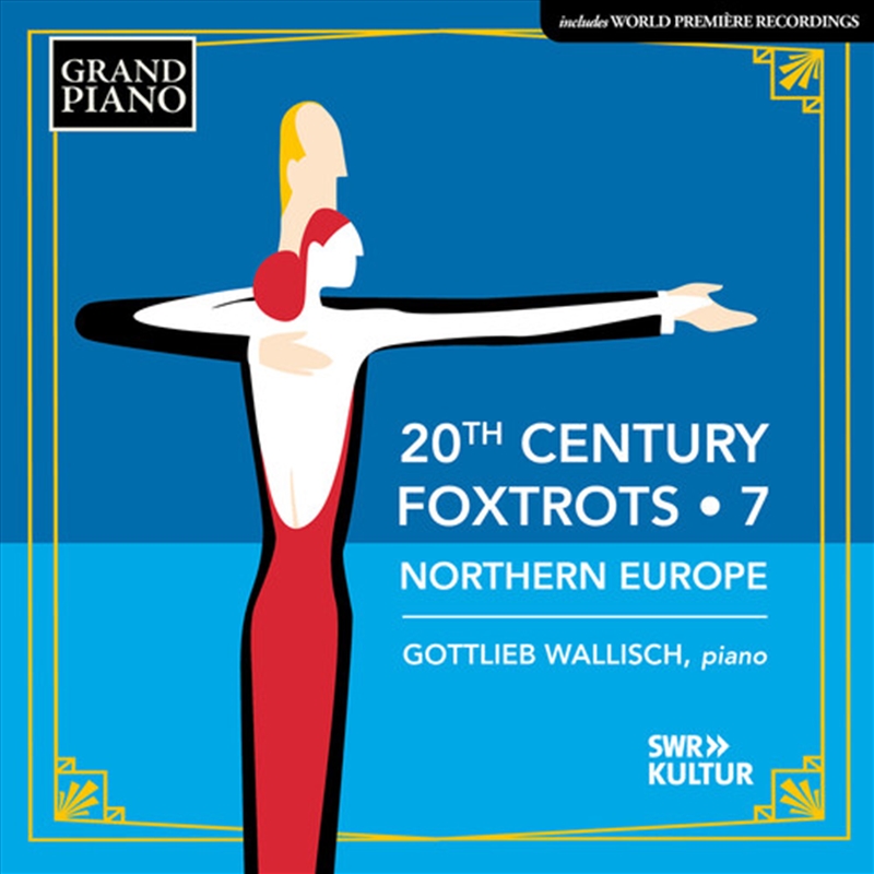 20th Century Foxtrots Vol. 7 - Northern Europe/Product Detail/Classical