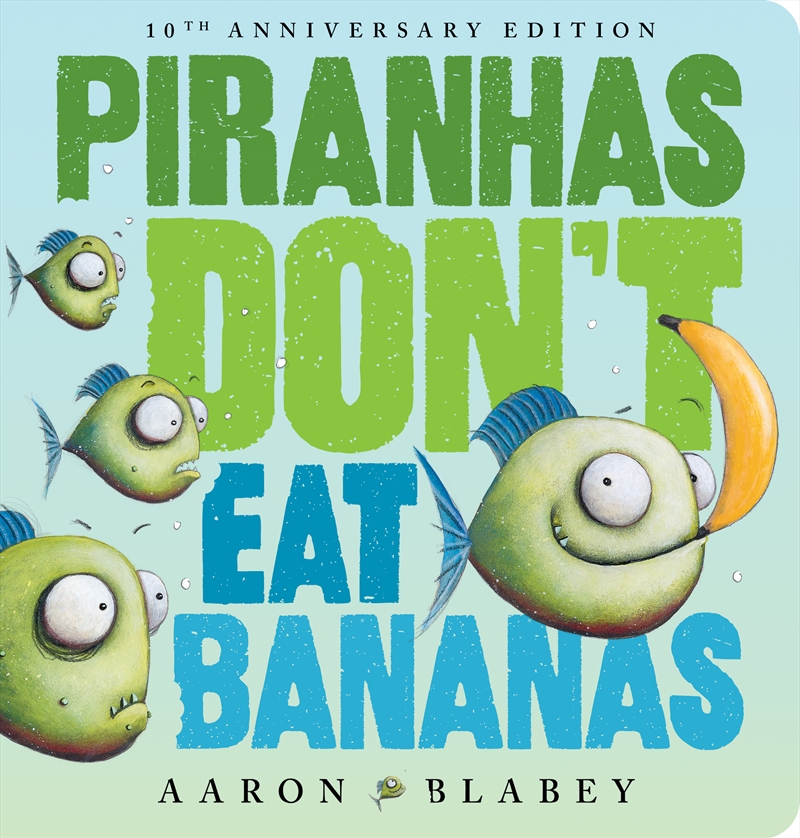 Piranhas Don’T Eat Bananas (10th Anniversary Edition)/Product Detail/Early Childhood Fiction Books