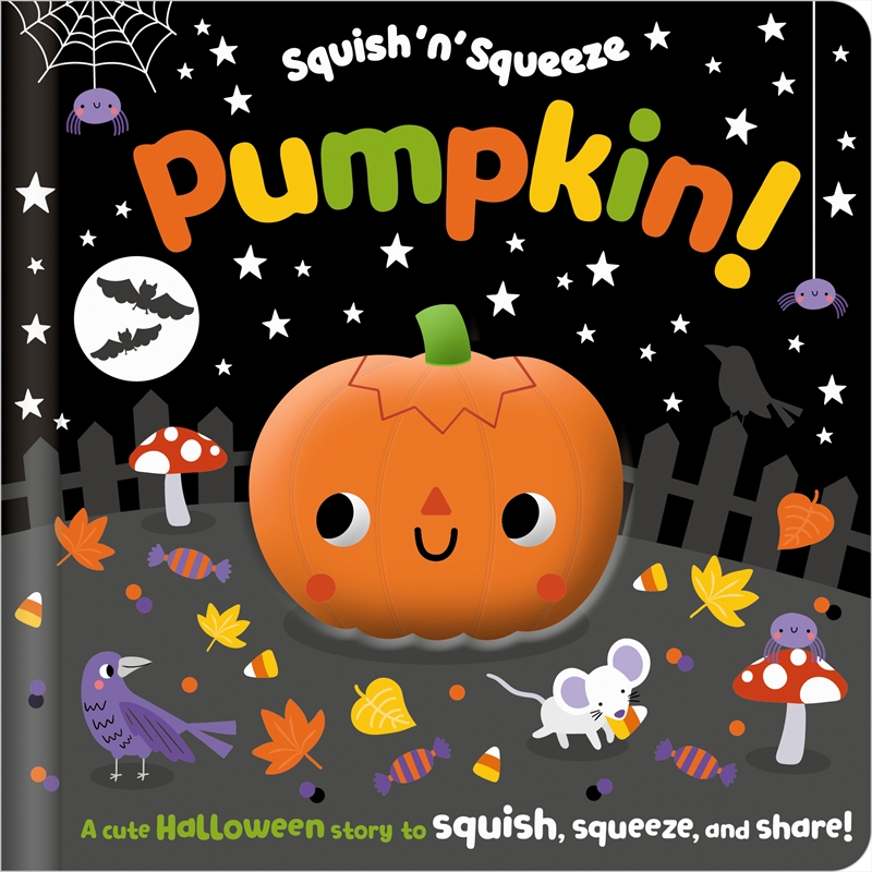 Pumpkin! (Squish 'N' Squeeze)/Product Detail/Early Childhood Fiction Books