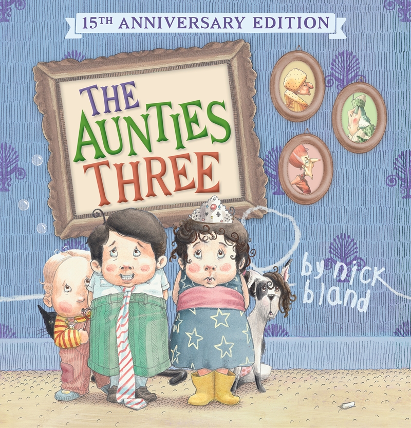 The Aunties Three (15th Anniversary Edition)/Product Detail/Early Childhood Fiction Books