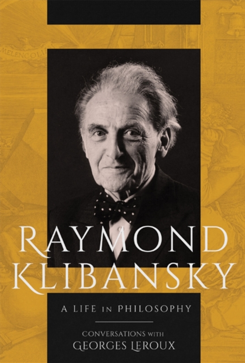 Raymond Klibansky : A Life In Philosophy/Product Detail/Reading