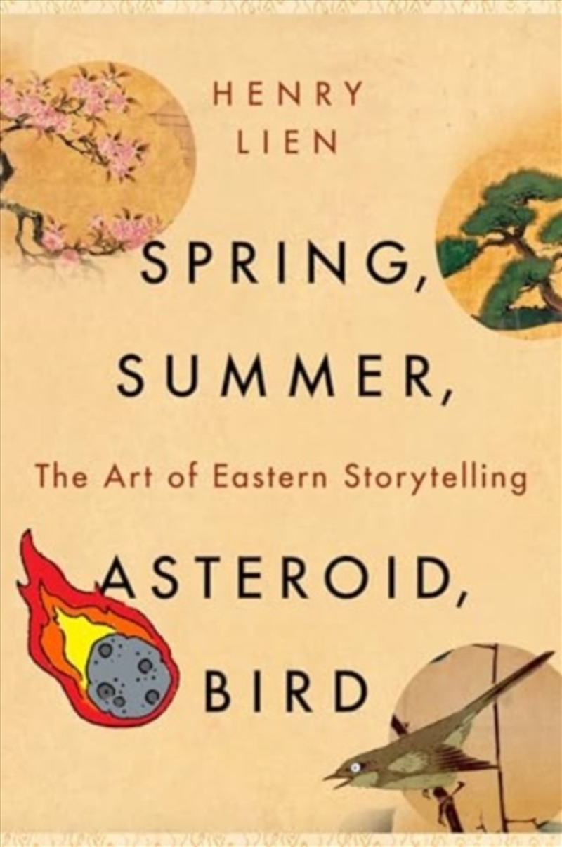 Spring, Summer, Asteroid, Bird : The Art Of Eastern Storytelling/Product Detail/Society & Culture