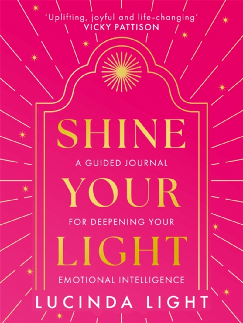 Shine Your Light : A Guided Journal For Deepening Your Emotional Intelligence/Product Detail/Reading