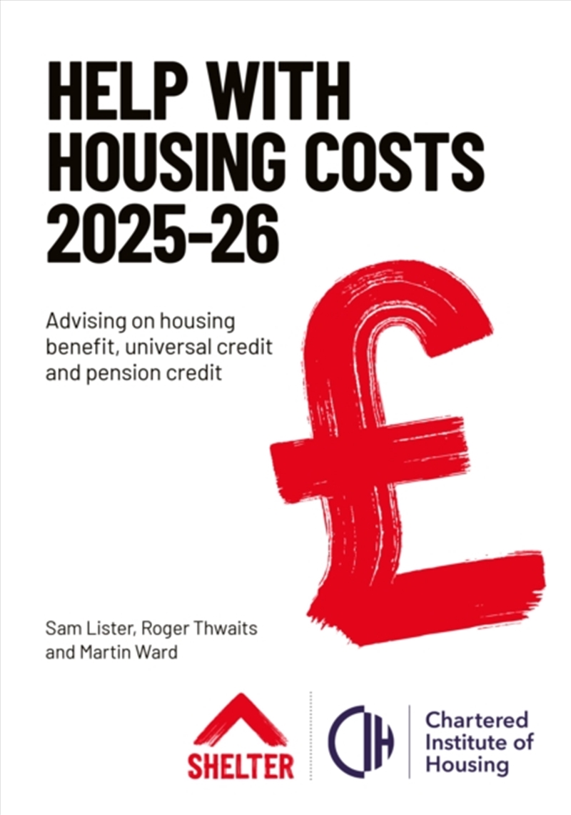 Help With Housing Costs 2025-26 : Advising On Housing Benefit, Universal Credit And Pension Credit/Product Detail/Society & Culture