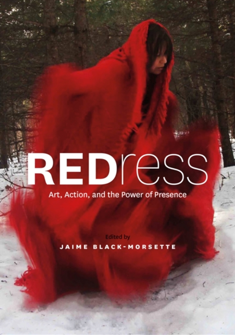 Redress : Art, Action, And The Power Of Presence/Product Detail/Literature & Poetry