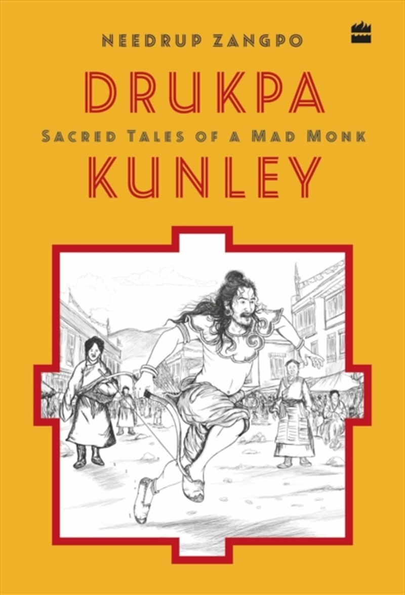 Drukpa Kunley : Sacred Tales Of A Bhutanese Mad Monk/Product Detail/Biographies & True Stories