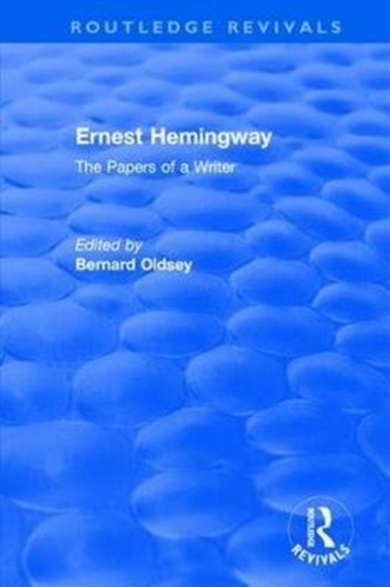 Routledge Revivals: Ernest Hemingway (1981) : The Papers Of A Writer/Product Detail/Literature & Poetry