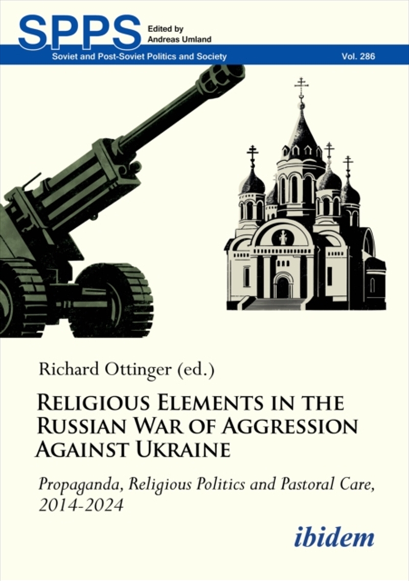 Religious Elements In The Russian War Of Aggression Against Ukraine : Propaganda, Religious Politics/Product Detail/Politics & Government