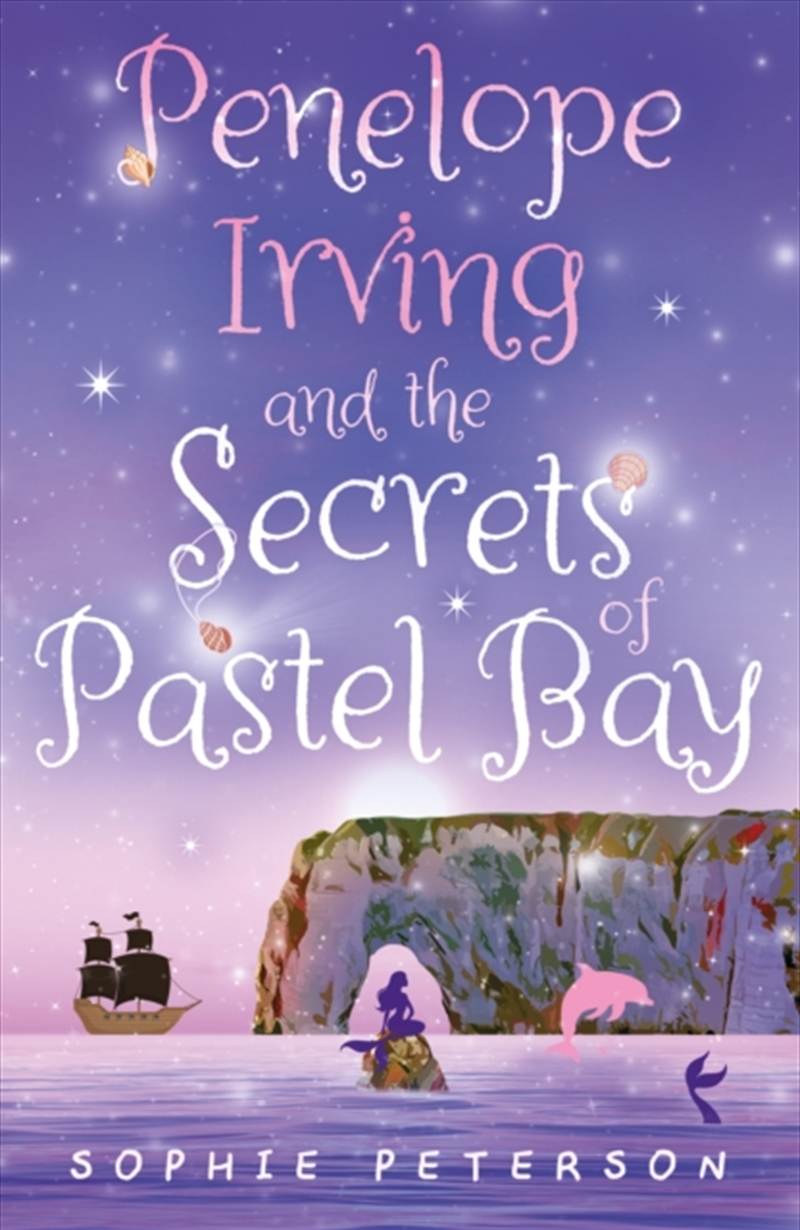 Penelope Irving And The Secrets Of Pastel Bay/Product Detail/Childrens Fiction Books