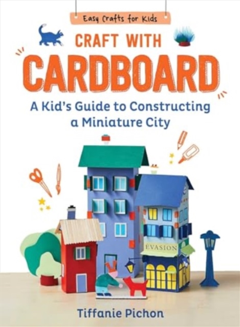 Craft With Cardboard : A Kid'S Guide To Constructing A Miniature City/Product Detail/Kids Activity Books
