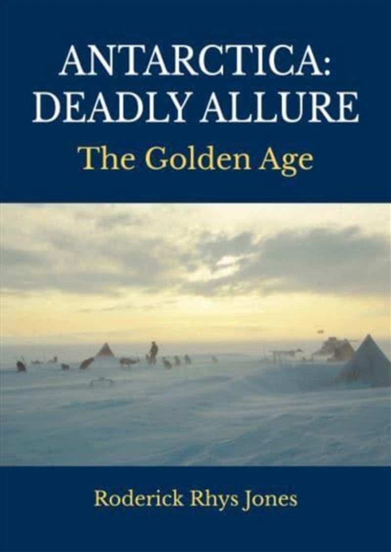 Antarctica: Deadly Allure : The Golden Age/Product Detail/Reading