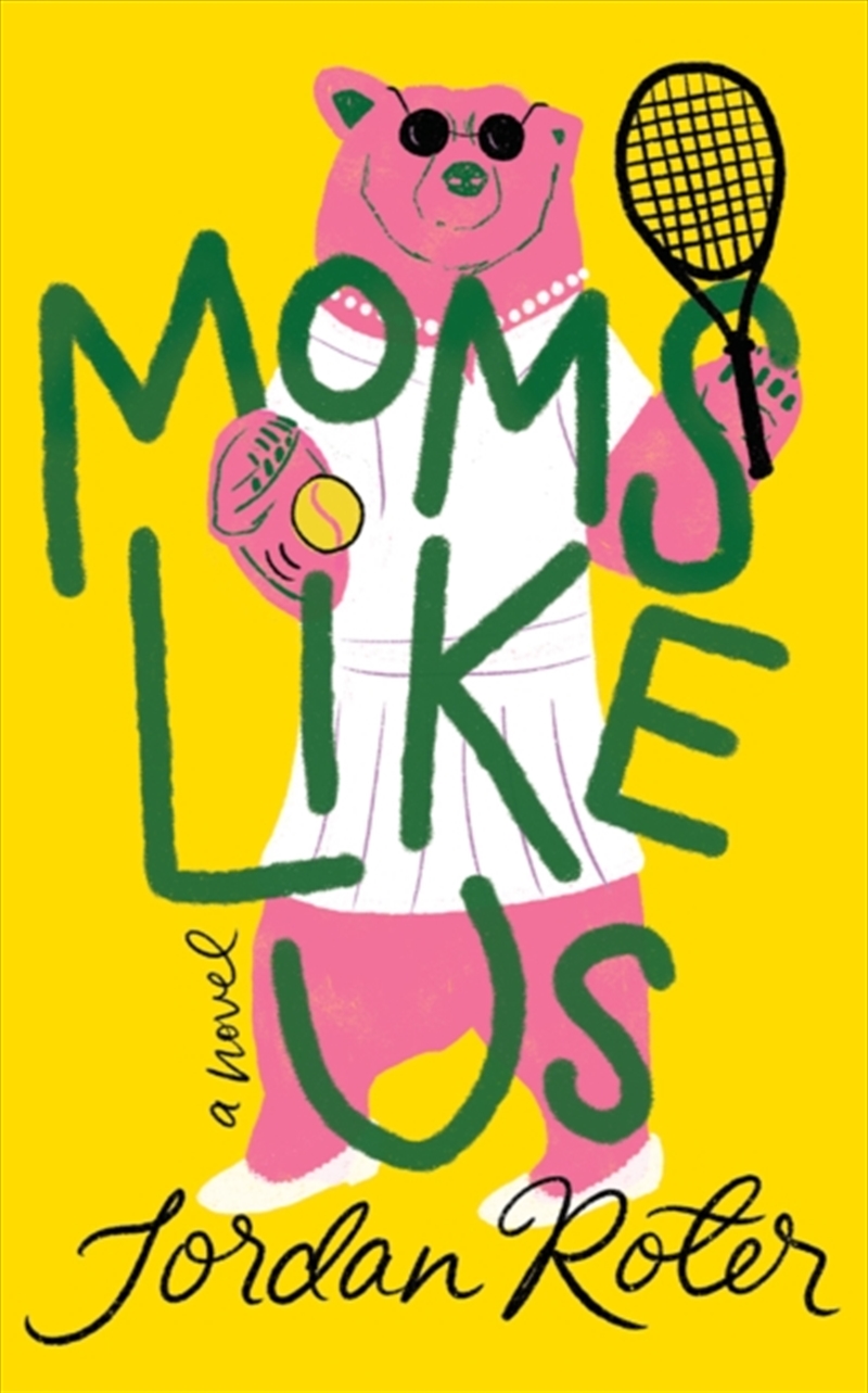 Moms Like Us : A Novel/Product Detail/General Fiction Books