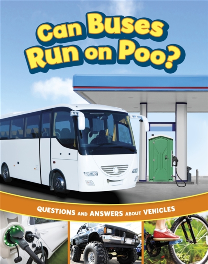 Can Buses Run On Poo? : Questions And Answers About Vehicles/Product Detail/Childrens