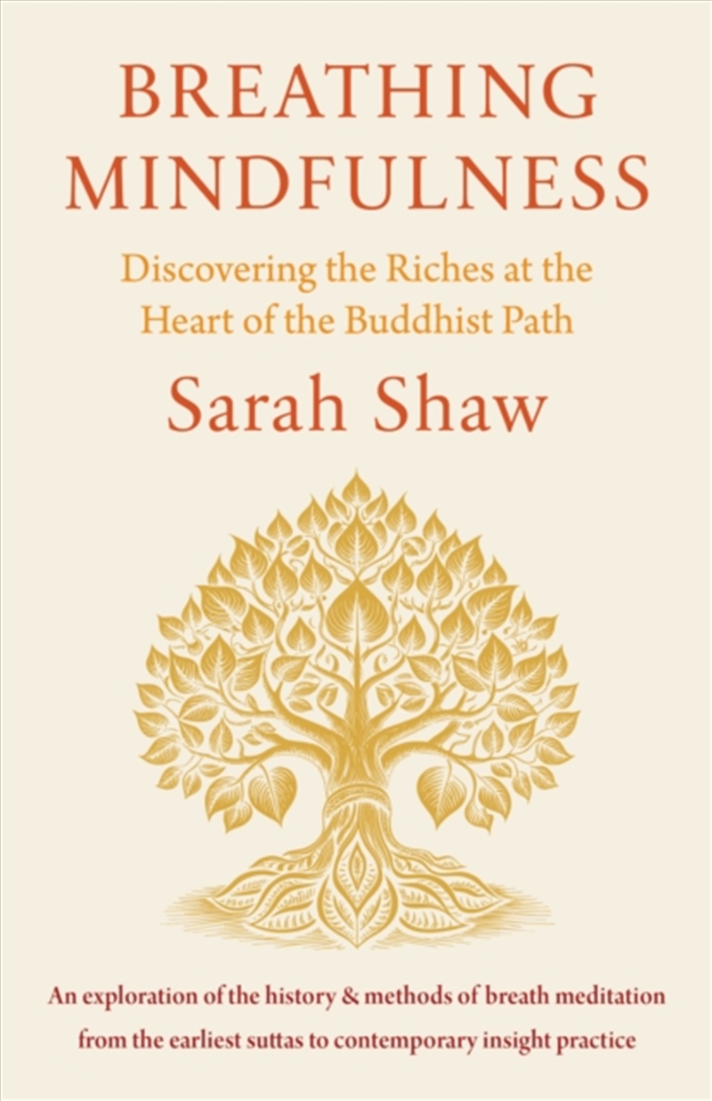 Breathing Mindfulness : Discovering The Riches At The Heart Of The Buddhist Path/Product Detail/Self Help & Personal Development