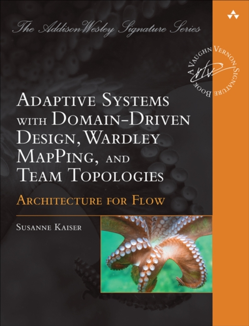 Architecture For Flow : Adaptive Systems With Domain-Driven Design, Wardley Mapping, And Team Topolo/Product Detail/Technology & Engineering