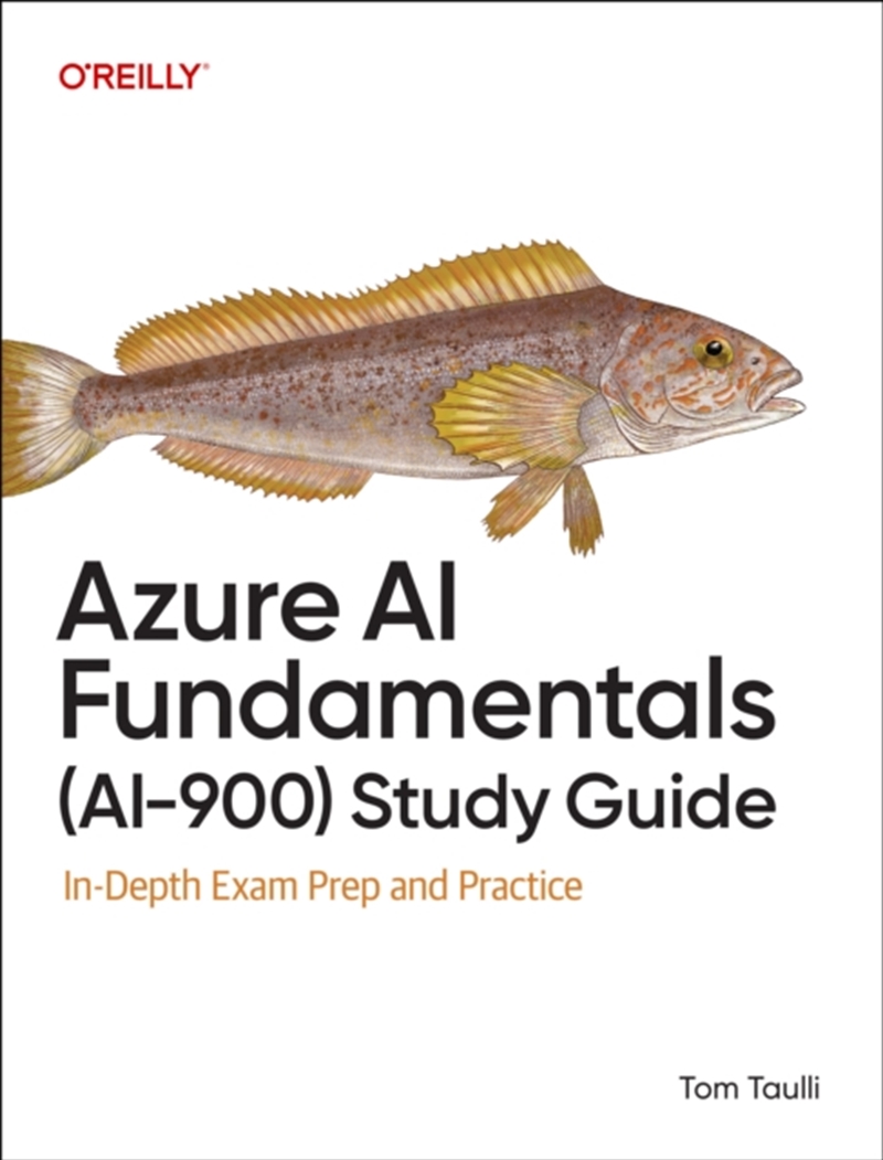 Azure Ai Fundamentals (Ai-900) Study Guide : In-Depth Exam Prep And Practice/Product Detail/Technology & Engineering