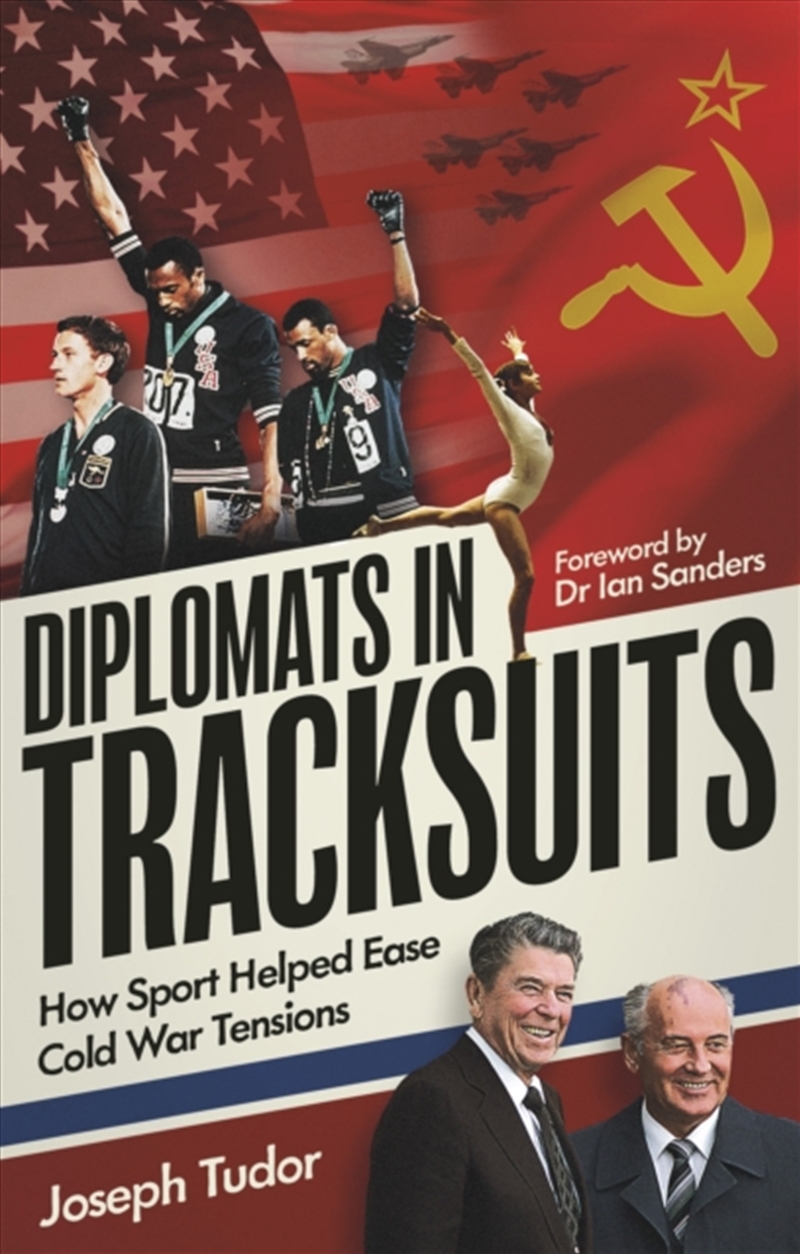 Diplomats In Tracksuits : How Sport Helped Ease Cold War Tensions/Product Detail/Sport & Recreation