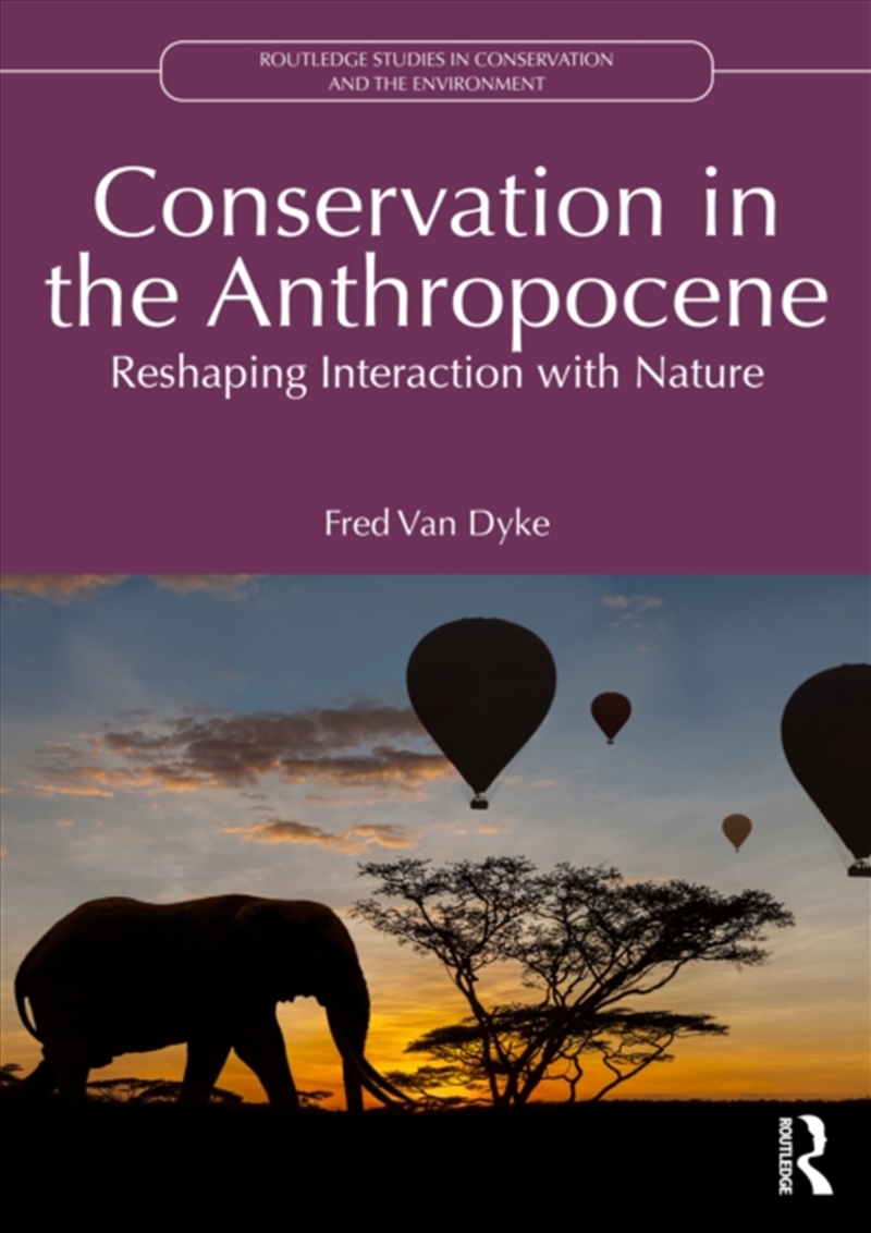 Conservation In The Anthropocene : Reshaping Interaction With Nature/Product Detail/Science