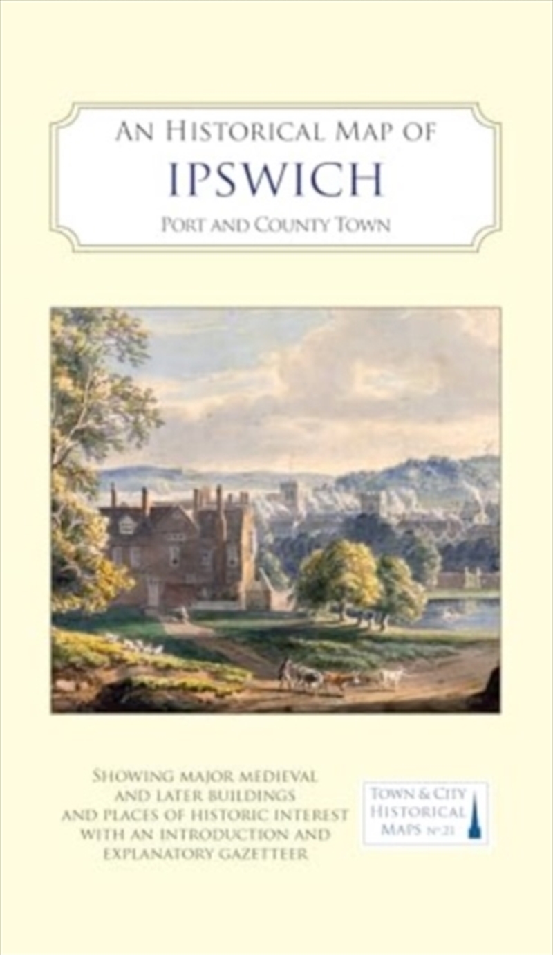 An Historical Map Of Ipswich : Port And County Town/Product Detail/Geography