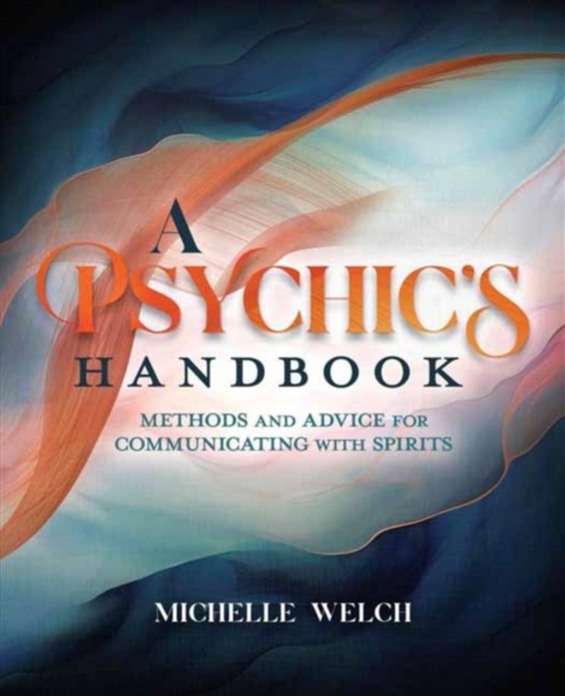 A Psychic'S Handbook : Methods And Advice For Communicating With Spirits/Product Detail/Religion & Beliefs