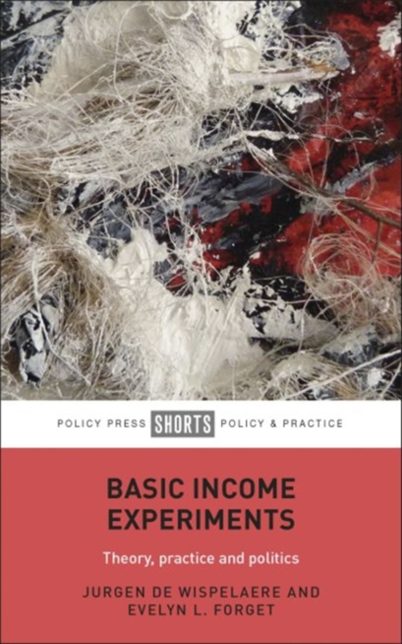 Basic Income Experiments : Theory, Practice And Politics/Product Detail/Politics & Government