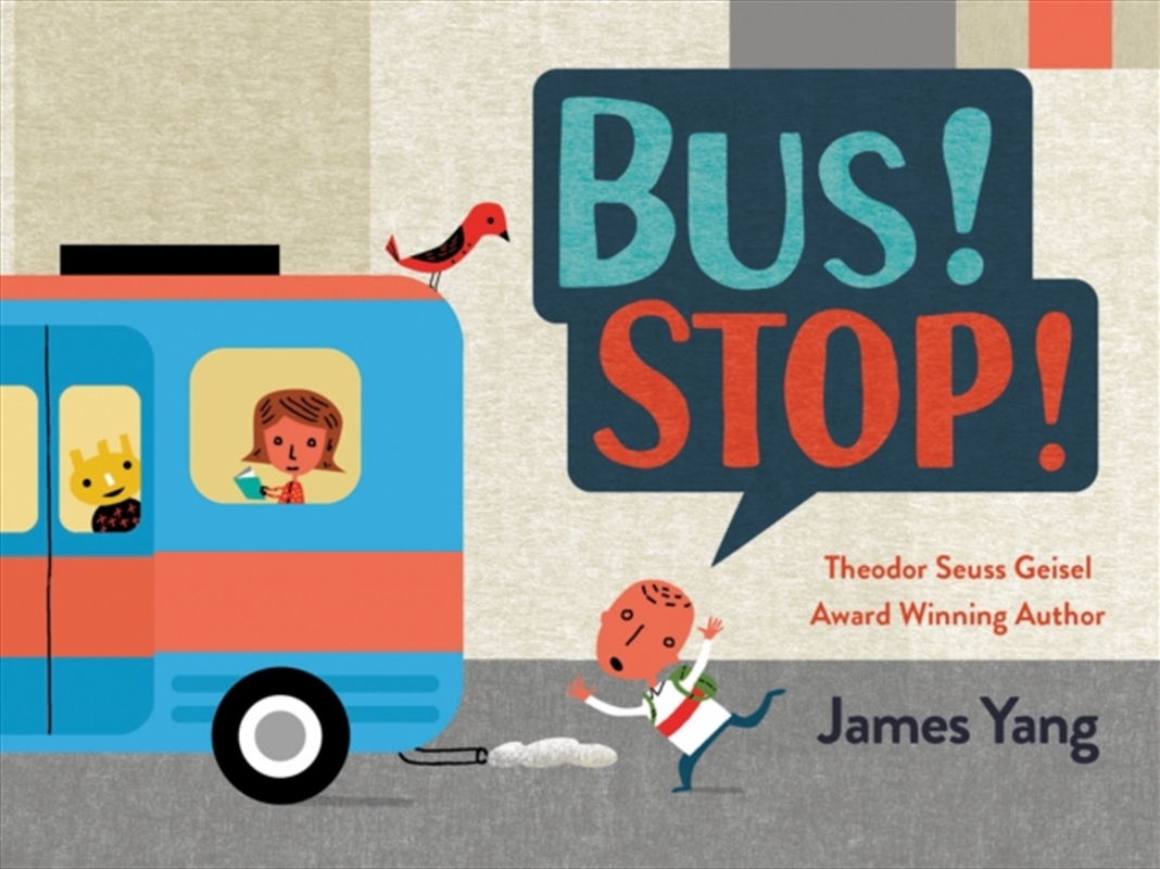 Bus! Stop!/Product Detail/Early Childhood Fiction Books