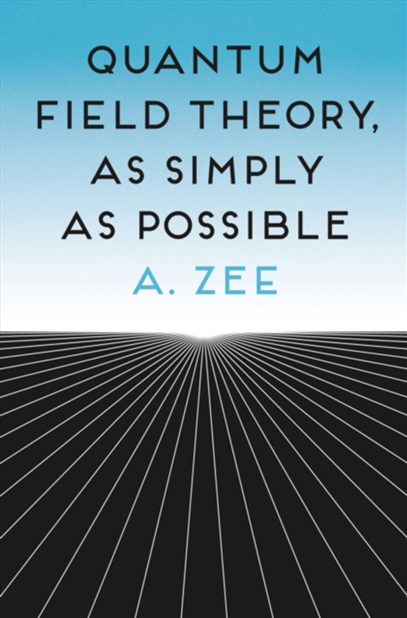 Quantum Field Theory, As Simply As Possible/Product Detail/Science