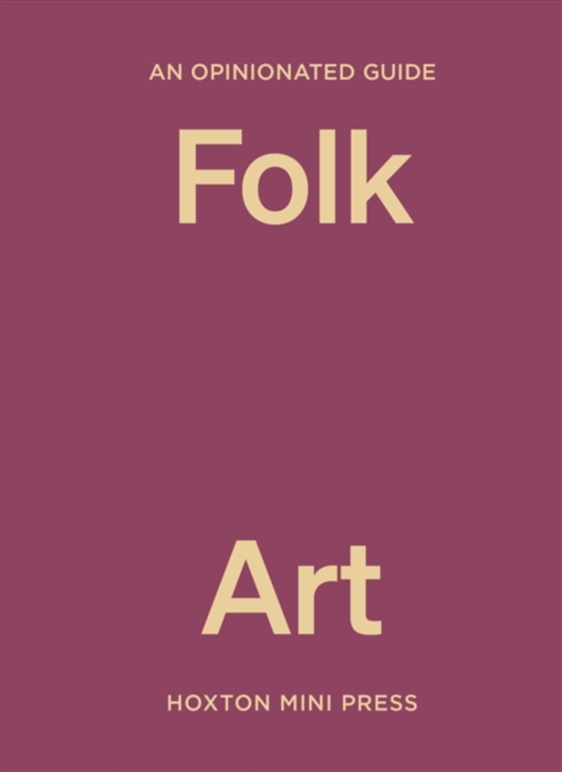 An Opinionated Guide To Folk Art/Product Detail/Art