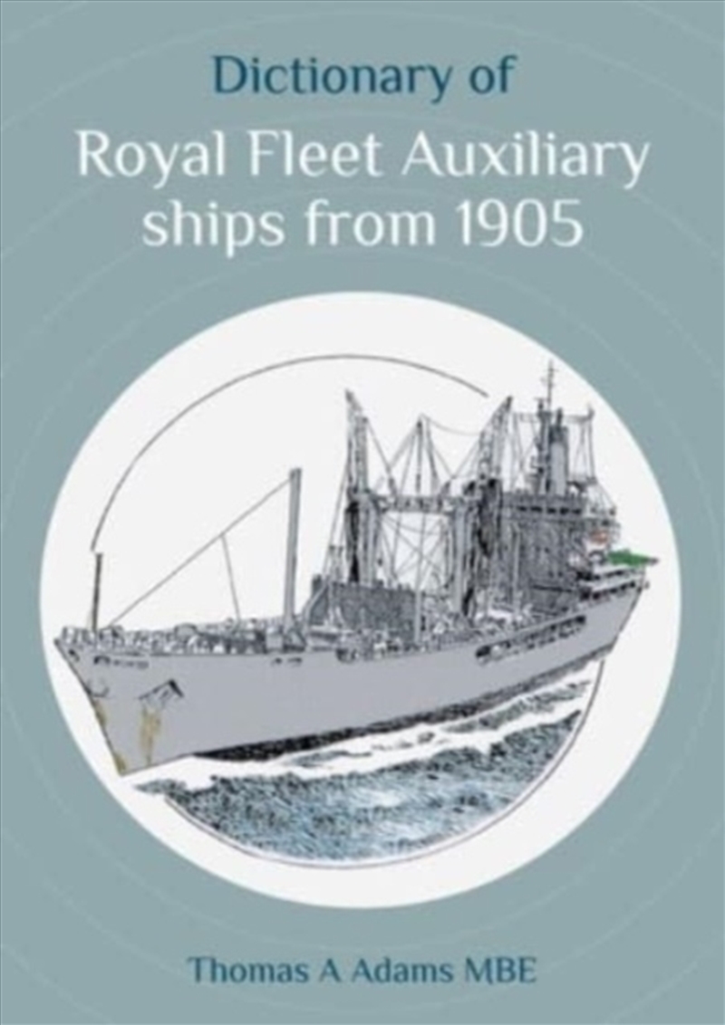 Dictionary Of Royal Fleet Auxiliary Ships From 1905/Product Detail/Transportation
