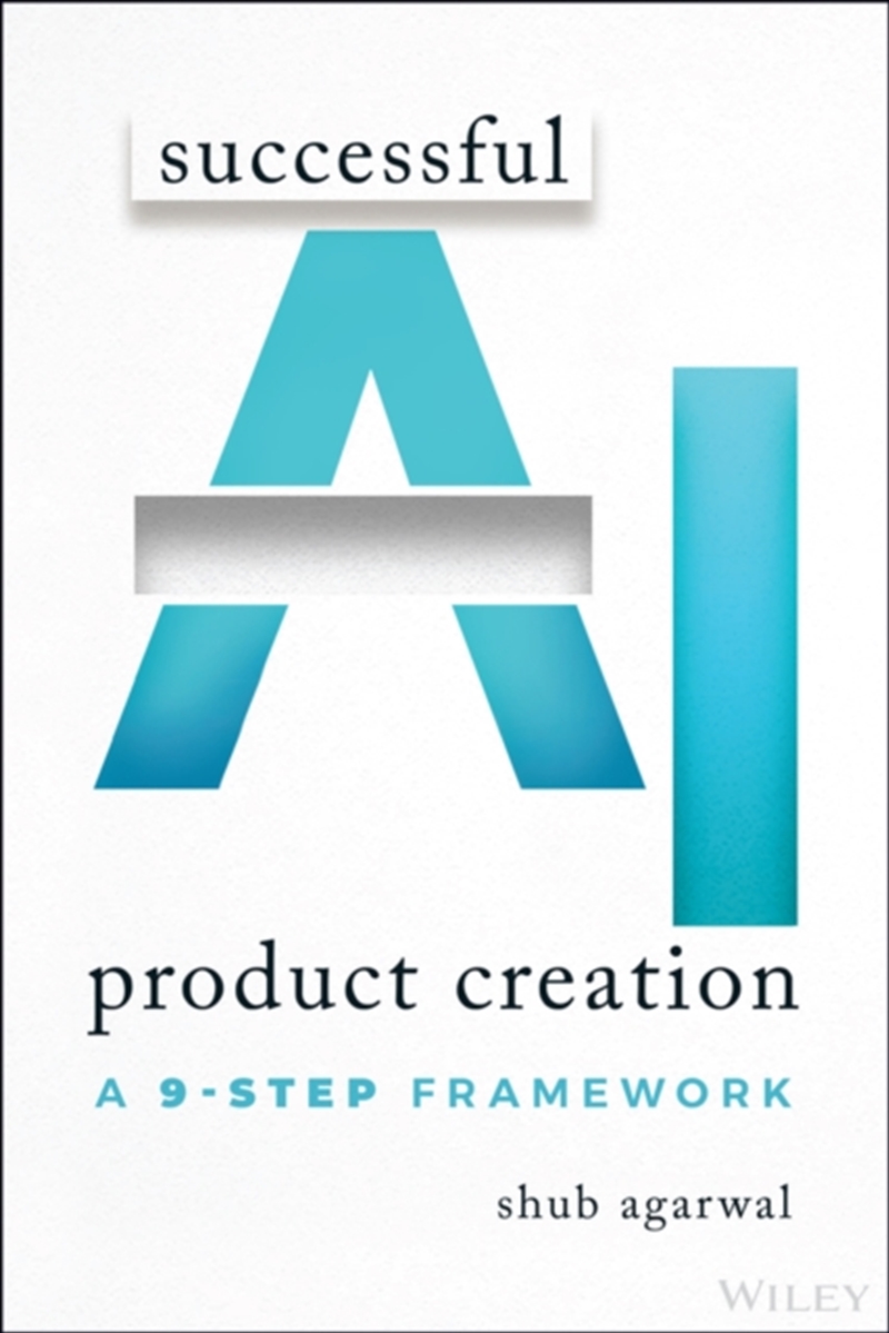 Successful Ai Product Creation : A 9-Step Framework/Product Detail/Reading