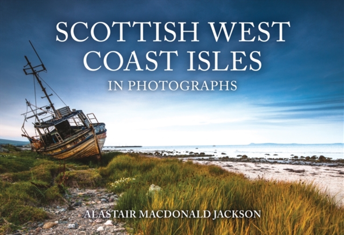 Scottish West Coast Isles In Photographs/Product Detail/Photography