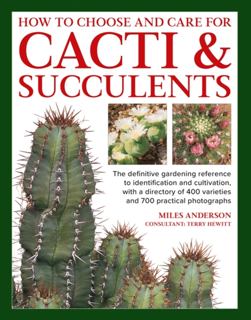 Cacti & Succulents, How To Choose And Care For : The Definitive Gardening Reference To Identificatio/Product Detail/Gardening