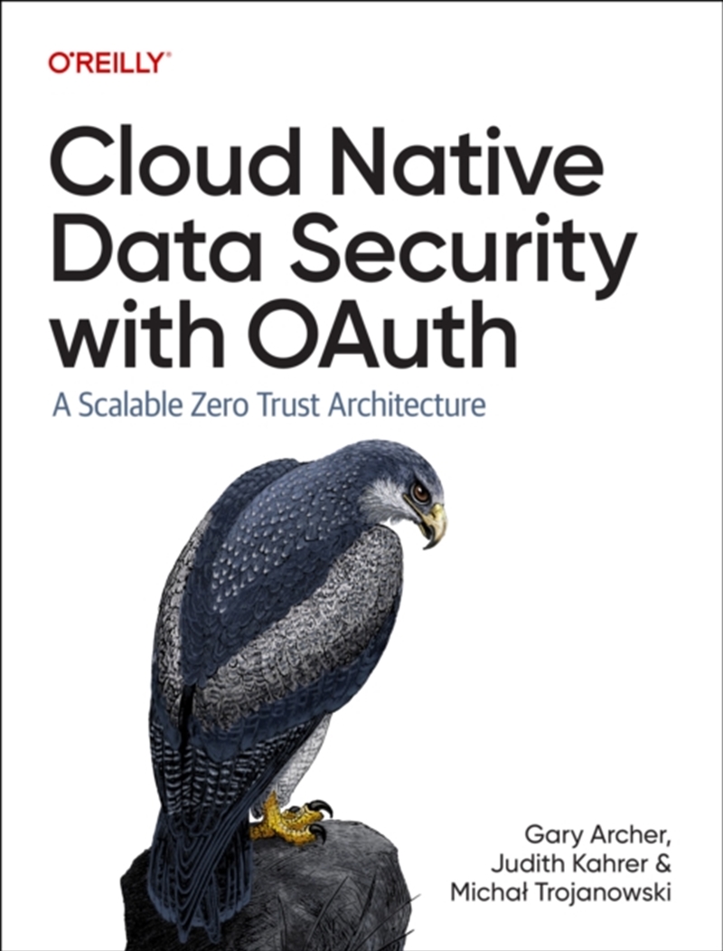 Cloud Native Data Security With Oauth : A Scalable Zero Trust Architecture/Product Detail/Technology & Engineering