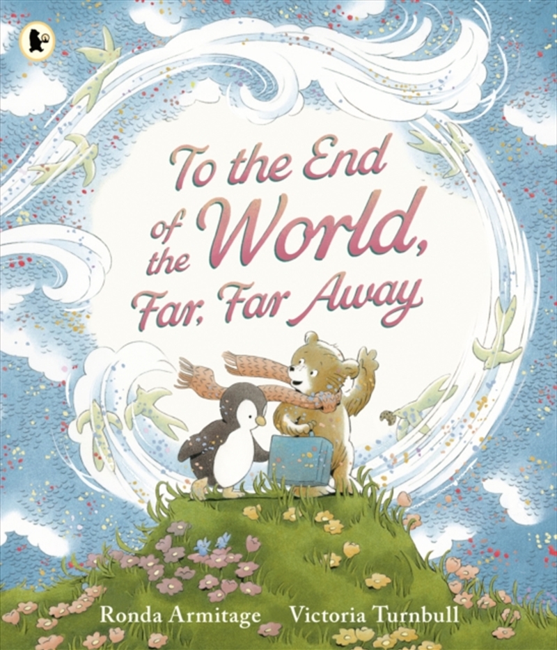 To The End Of The World, Far, Far Away : A Magical Tale Of Motherly Love To Gift To Mum/Product Detail/Early Childhood Fiction Books
