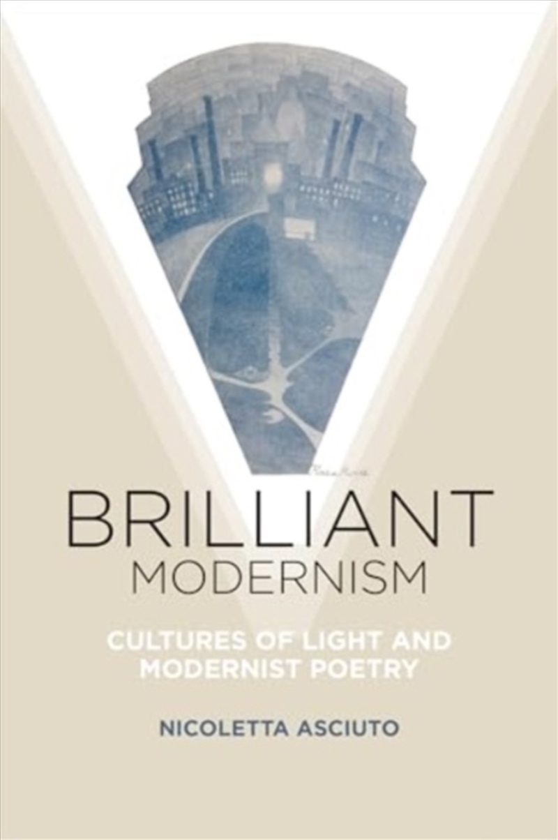 Brilliant Modernism : Cultures Of Light And Modernist Poetry/Product Detail/Literature & Poetry