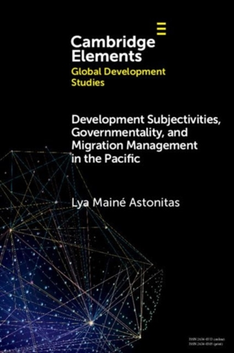 Development Subjectivities, Governmentality, And Migration Management In The Pacific/Product Detail/Society & Culture