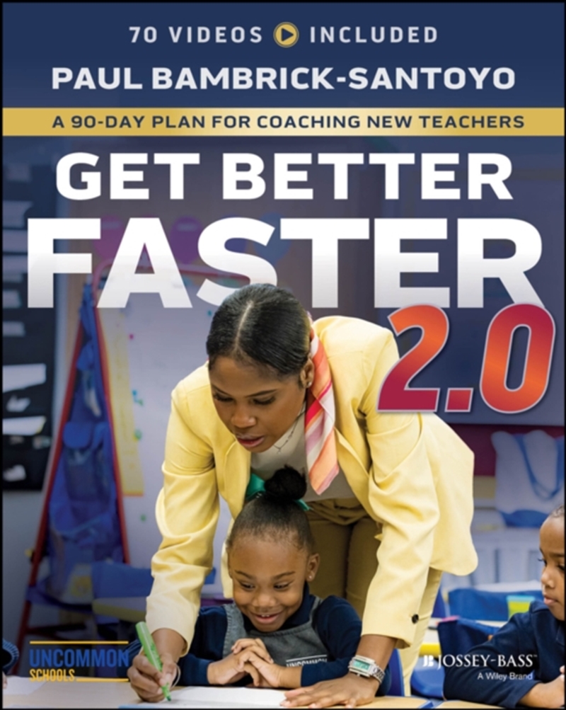 Get Better Faster 2.0 : A 90-Day Plan For Coaching New Teachers/Product Detail/Teaching
