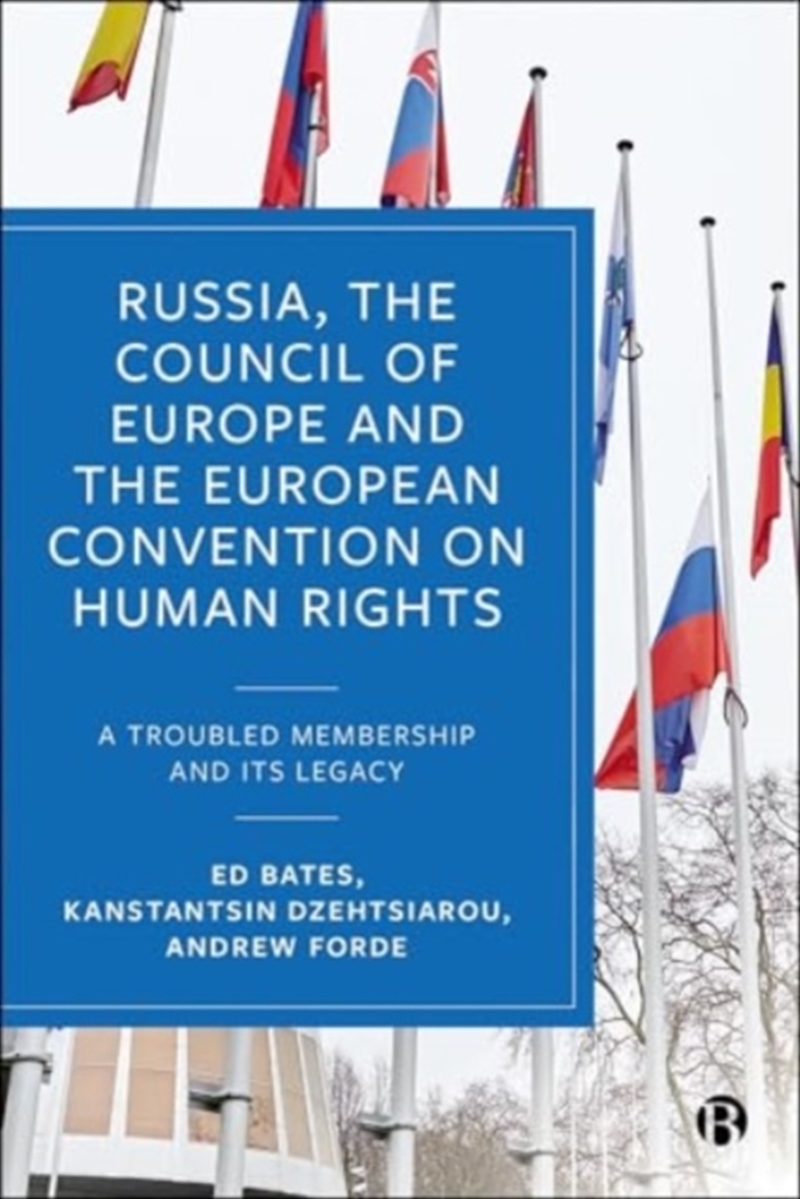 Russia, The Council Of Europe And The European Convention On Human Rights : A Troubled Membership An/Product Detail/Politics & Government