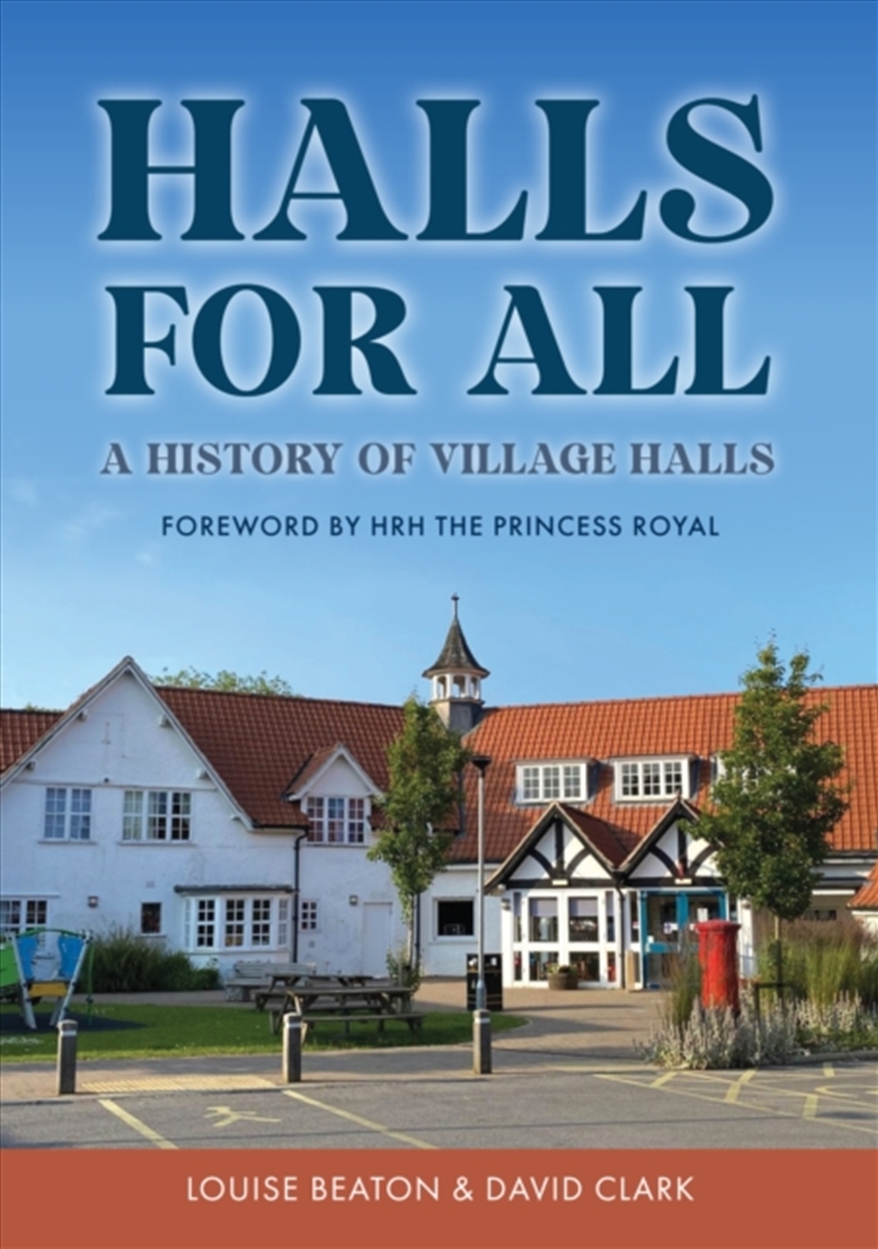 Halls For All : A History Of Village Halls/Product Detail/History