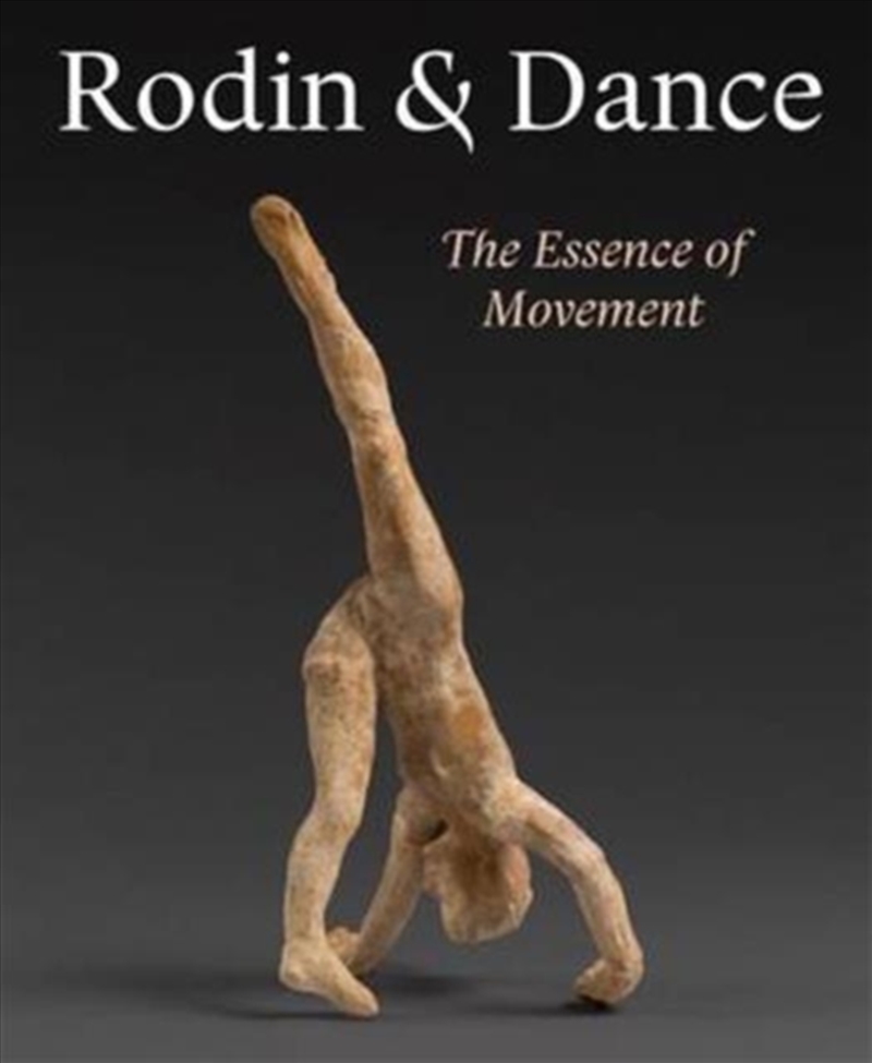 Rodin & Dance : The Essence Of Movement/Product Detail/Art
