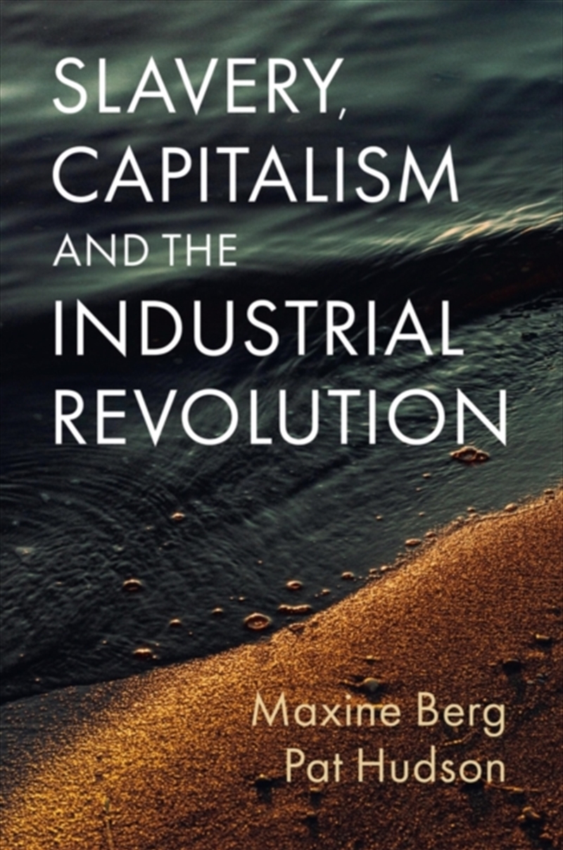 Slavery, Capitalism And The Industrial Revolution/Product Detail/History