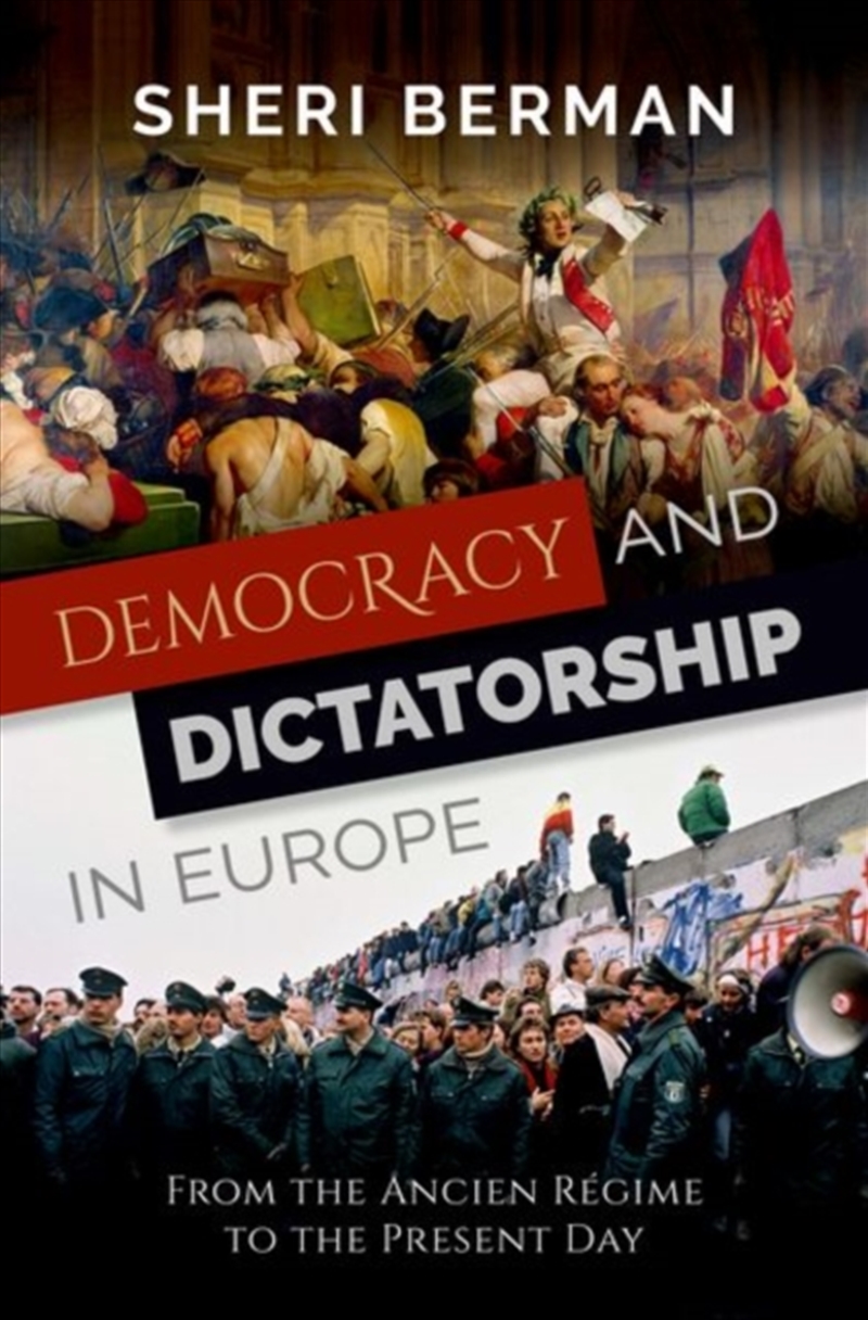 Democracy And Dictatorship In Europe : From The Ancien Regime To The Present Day/Product Detail/Politics & Government