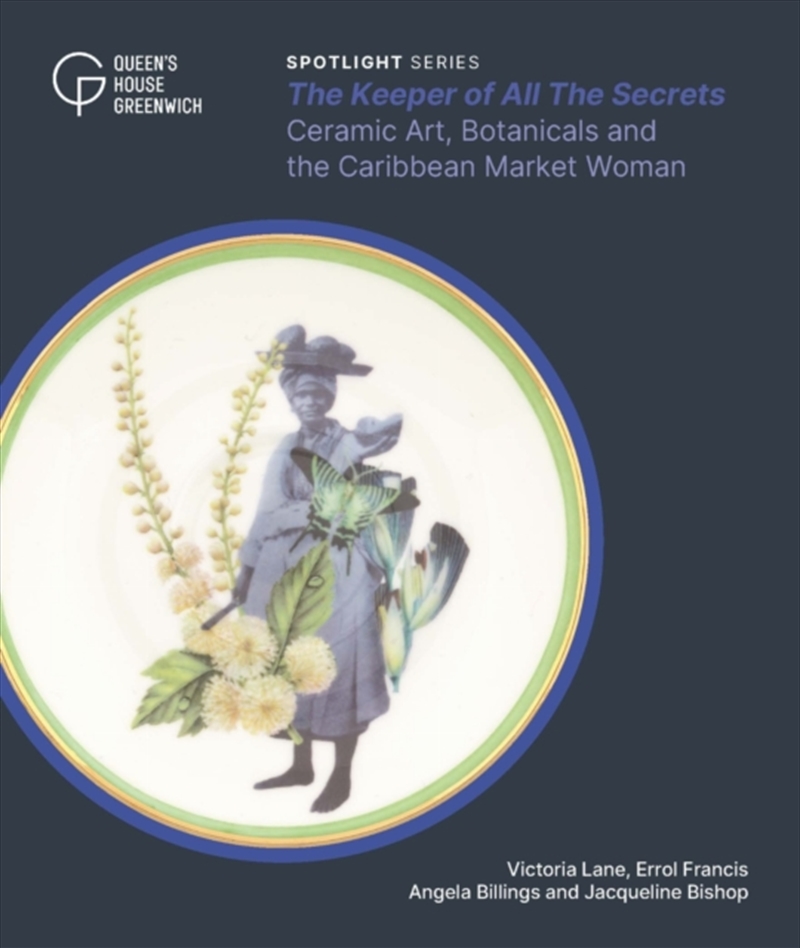The Keeper Of All The Secrets : Ceramic Art, Botanicals And The Caribbean Market Woman/Product Detail/History