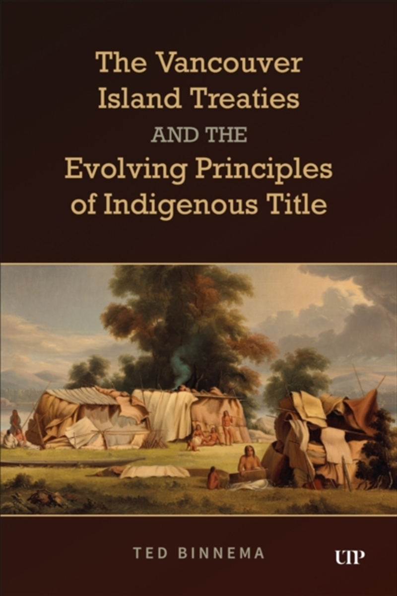 The Vancouver Island Treaties And The Evolving Principles Of Indigenous Title/Product Detail/History